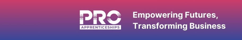 Professional Apprenticeships Ltd (T/A Pro Apprenticeships) Banner Image